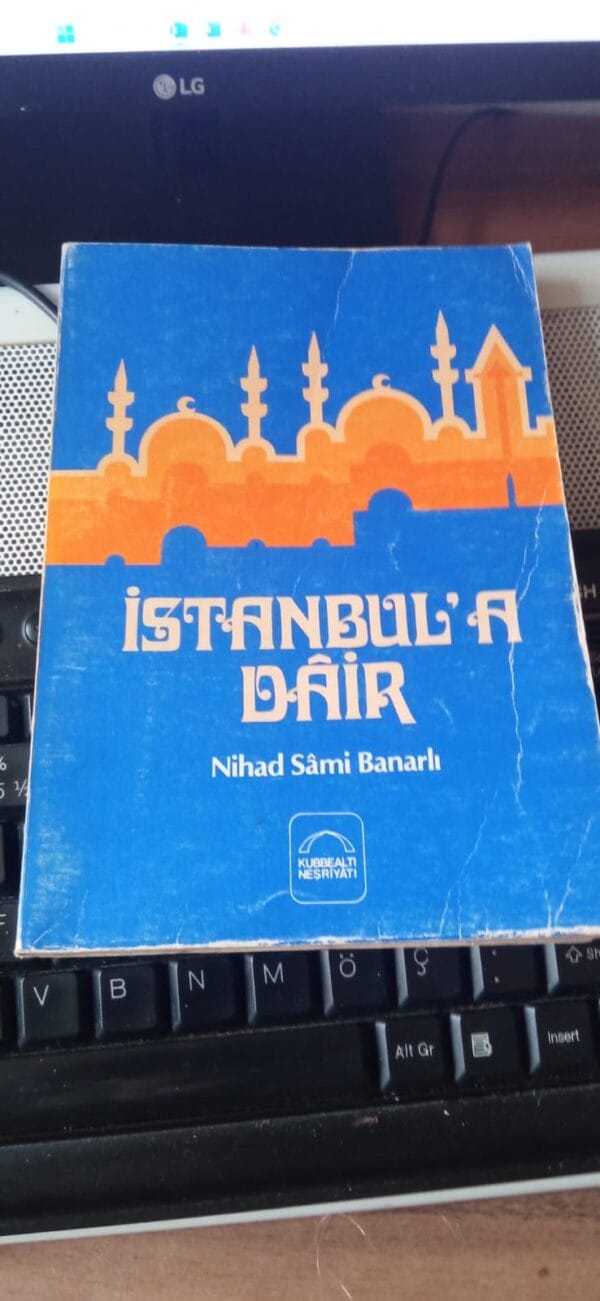 İSTANBUL'A DAİR/Nihad Sami BANARLI