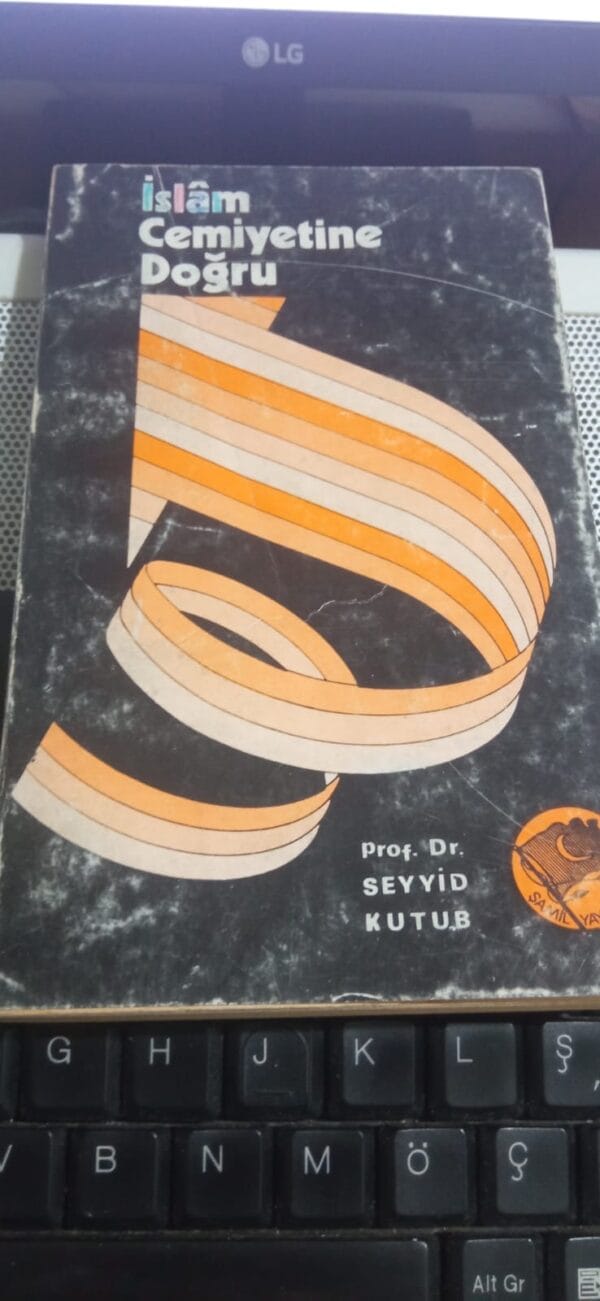 İslâm Cemiyetine Doğru/Seyyid KUTUB
