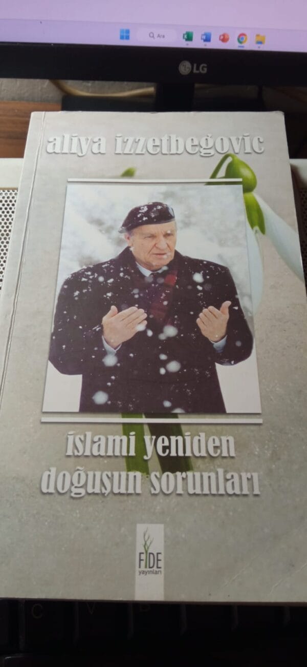 İSLAMİ YENİDEN DOĞUŞUN SORUNLARI/Aliya İzzetbegoviç