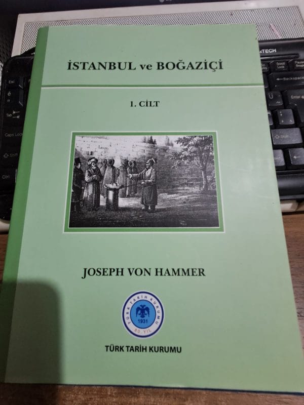 İSTANBUL ve BOĞAZİÇİ (1.CİLT)/Joseph Von HAMMER