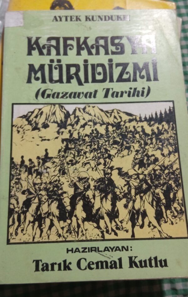 KAFKASYA MÜRİDİZMİ (GAZAVAT TARİHİ)/Aytek KUNDUKH
