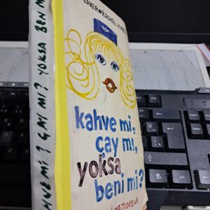 KAHVE Mİ ÇAY MI YOKSA BENİ Mİ? /Trudy BAKER-Rachel JONES