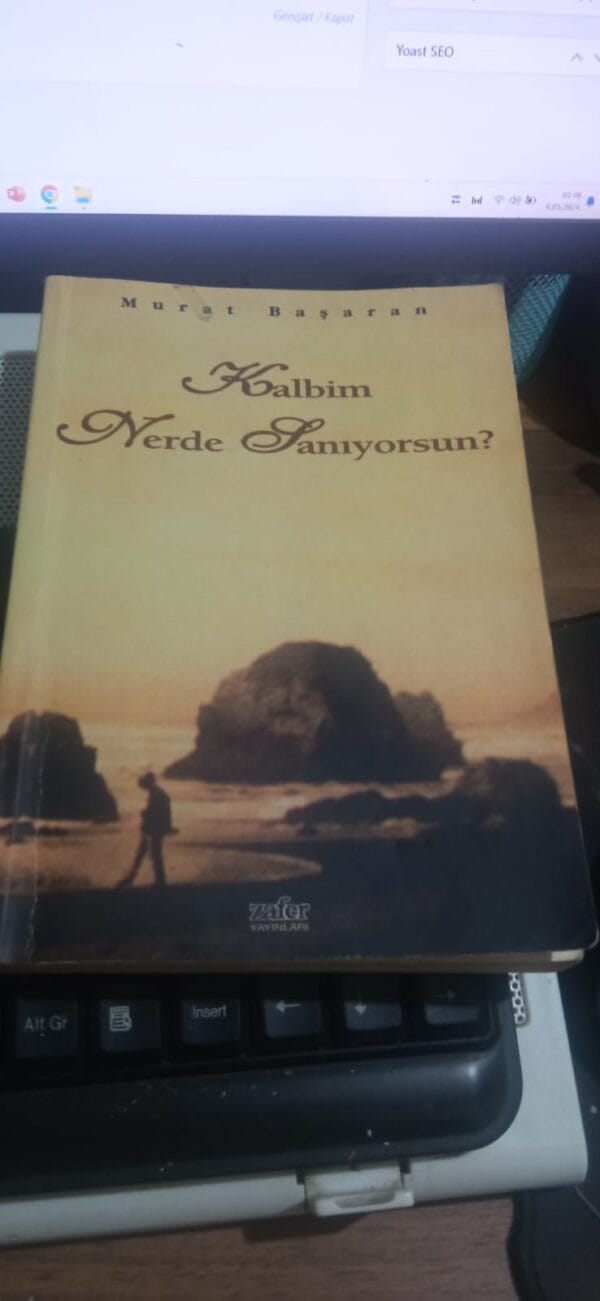 KALBİM NERDE SANIYORSUN?/Murat BAŞARAN