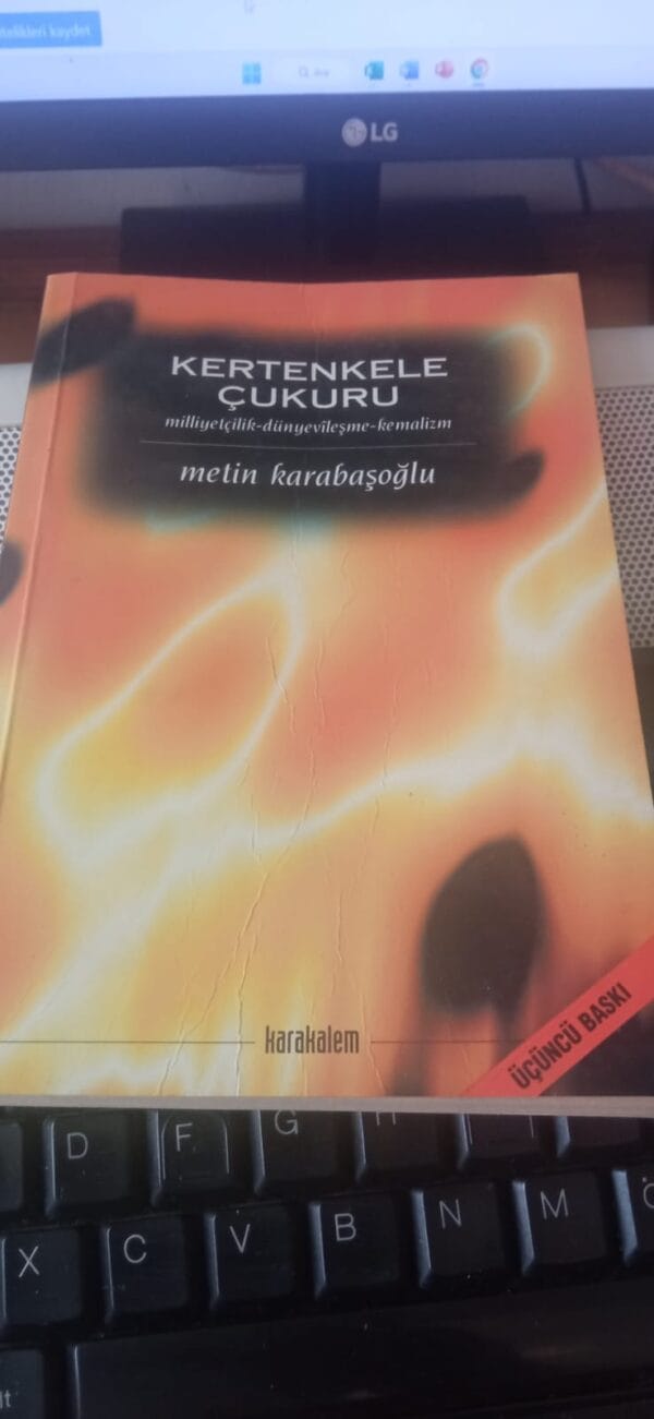 KERTENKELE ÇUKURU-Milliyetçilik-Dünyevileşme-Kemalizm/Metin KARABAŞOĞLU