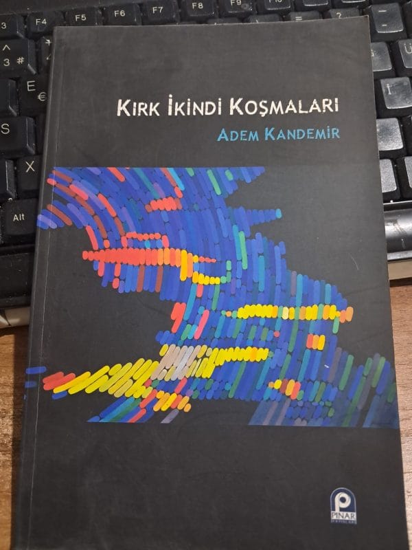 KIRK İKİNDİ KOŞMALARI(Yazar imzalı ve ithaflı)/Adem KANDEMİR