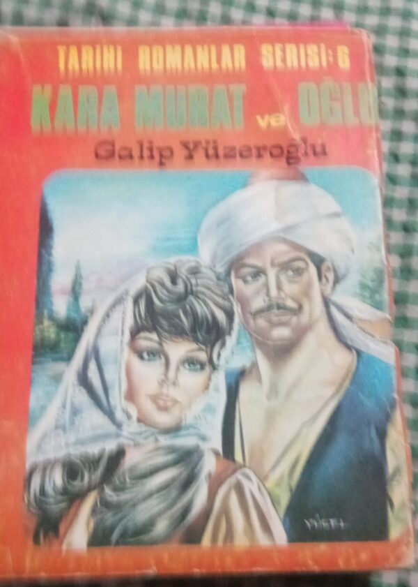 KARA MURAT ve OĞLU/Galip YÜZEROĞLU