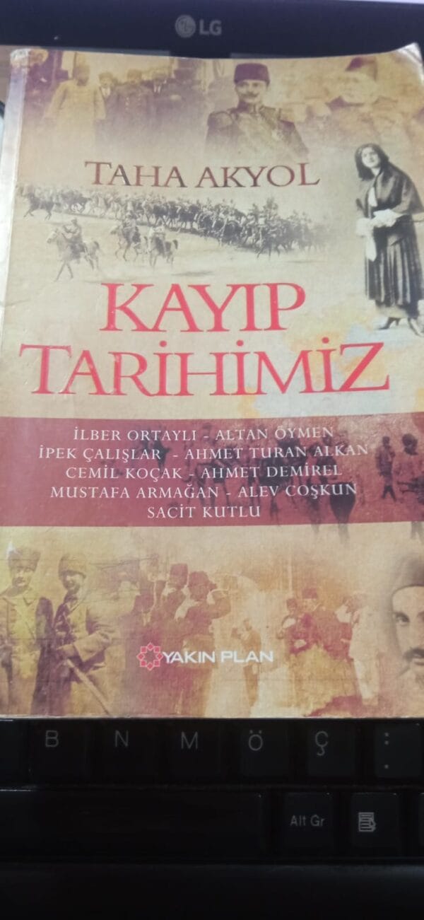 KAYIP TARİHİMİZ/Taha AKYOL