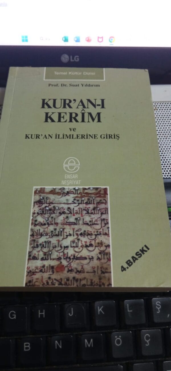 KUR'AN-I KERİM ve Kur'an ilimlerine giriş/Suat Yıldırım