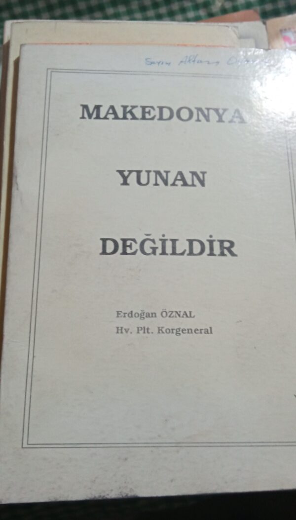 MAKEDONYA YUNAN DEĞİLDİR/Erdoğan ÖZNAL