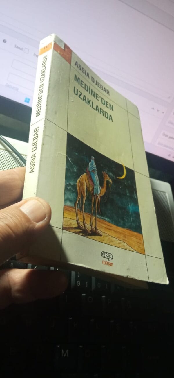 MEDİNE'DEN UZAKLARDA/ASSIA DJEBAR