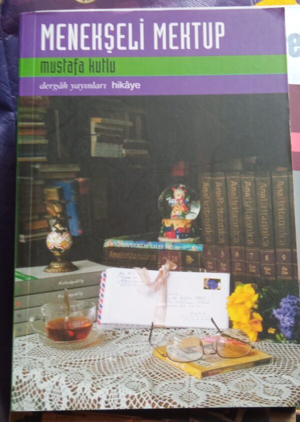 MENEKŞELİ MEKTUP/Mustafa KUTLU