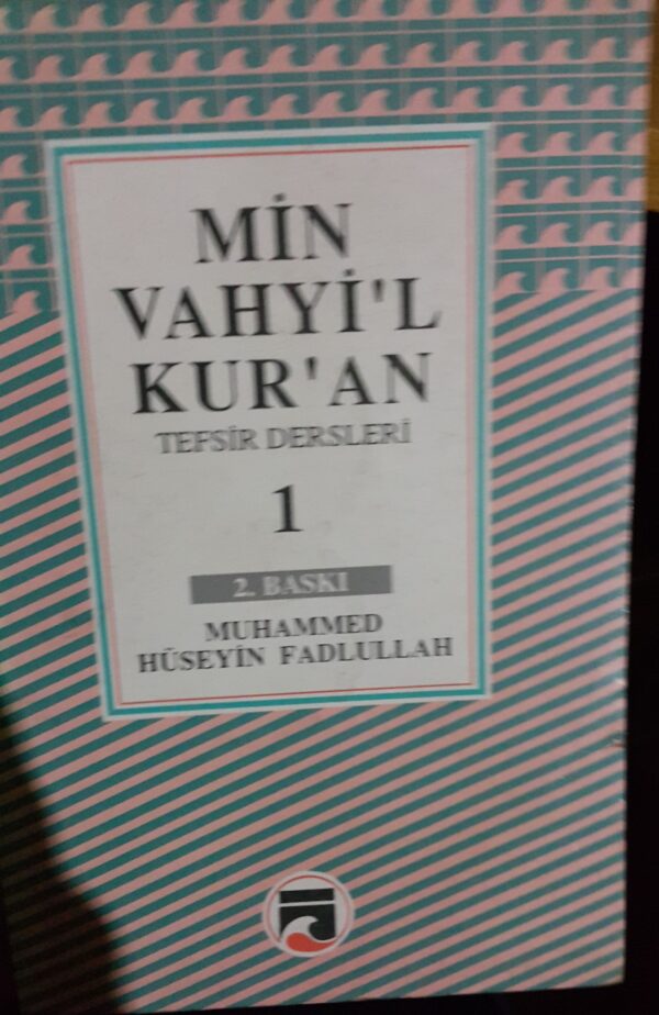 MİN VAHYİ'L KUR'AN-Tefsir Dersleri(1-2)/Muhammed Hüseyin FADLULLAH