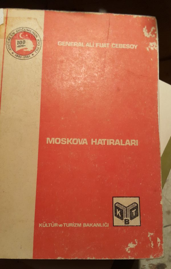 MOSKOVA HATIRALARI /General Ali Fuat CEBESOY