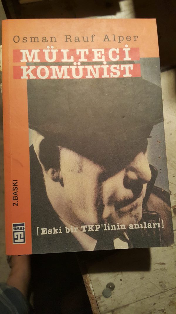 MÜLTECİ KOMÜNİST (Eski bir TKP'linin Anıları)/Osman Rauf ALPER