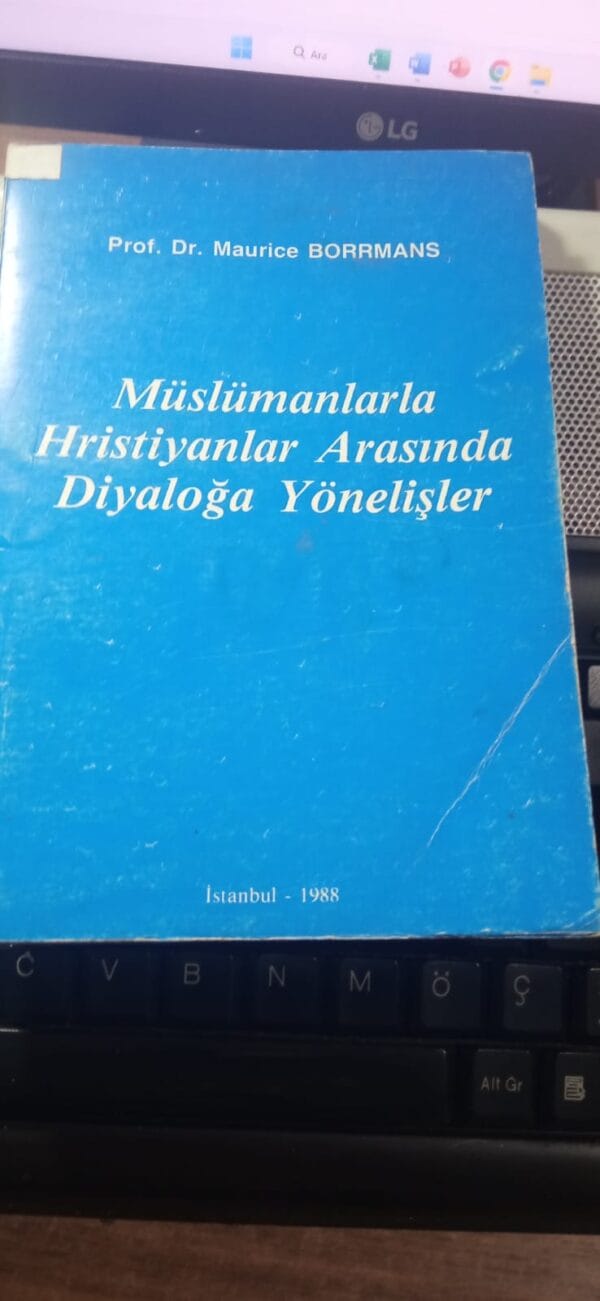 Müslümanlarla Hristiyanlar Arasında Diyaloğa Yönelişler/Prof.Dr.Maurice BORRMANS
