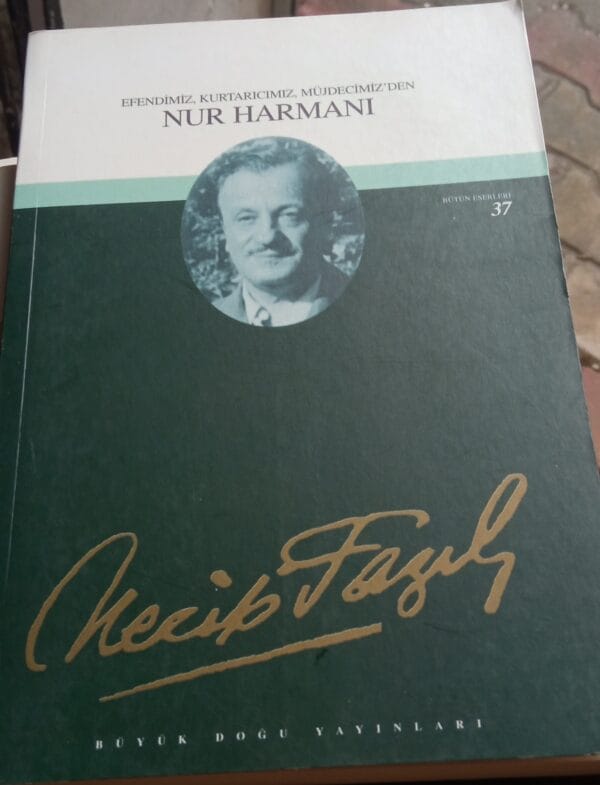 NUR HARMANI/Necip Fazıl Kısakürek