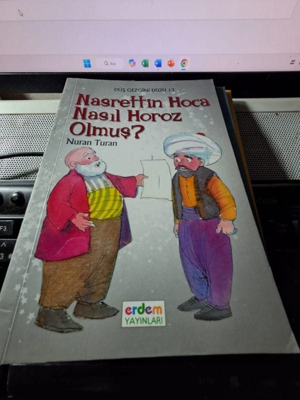 Nasrettin Hoca Nasıl Horoz Olmuş ?/Nuran TURAN