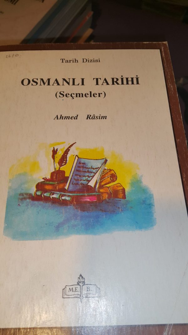 OSMANLI TARİHİ(SEÇMELER)/Ahmet RASİM