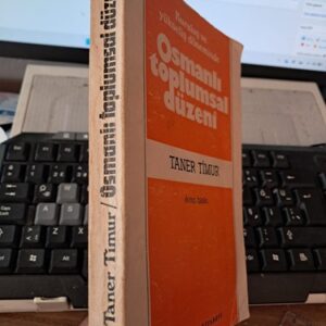 Kuruluş ve Yükseliş Döneminde OSMANLI TOPLUMSAL DÜZENİ/ Taner TİMUR