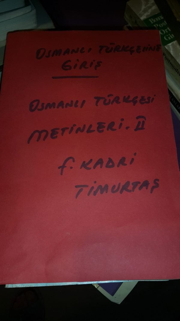 OSMANLI TÜRKÇESİNE GİRİŞ-OSMANLI TÜRKÇESİ METİNLERİ-II /Faruk Kadri TİMURTAŞ