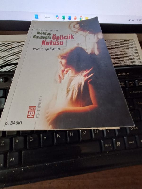 ÖPÜCÜK KUTUSU Psikoterapi Öyküleri/Mehtap KAYAOĞLU
