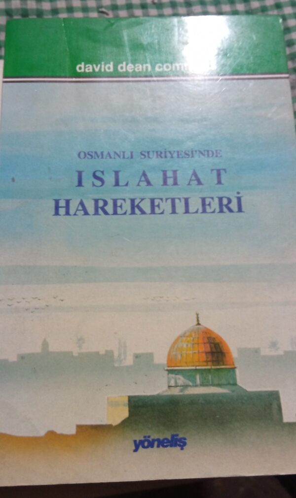 Osmanlı Suriye'sinde ISLAHAT HAREKETLERİ/Davıd Dean Commıns
