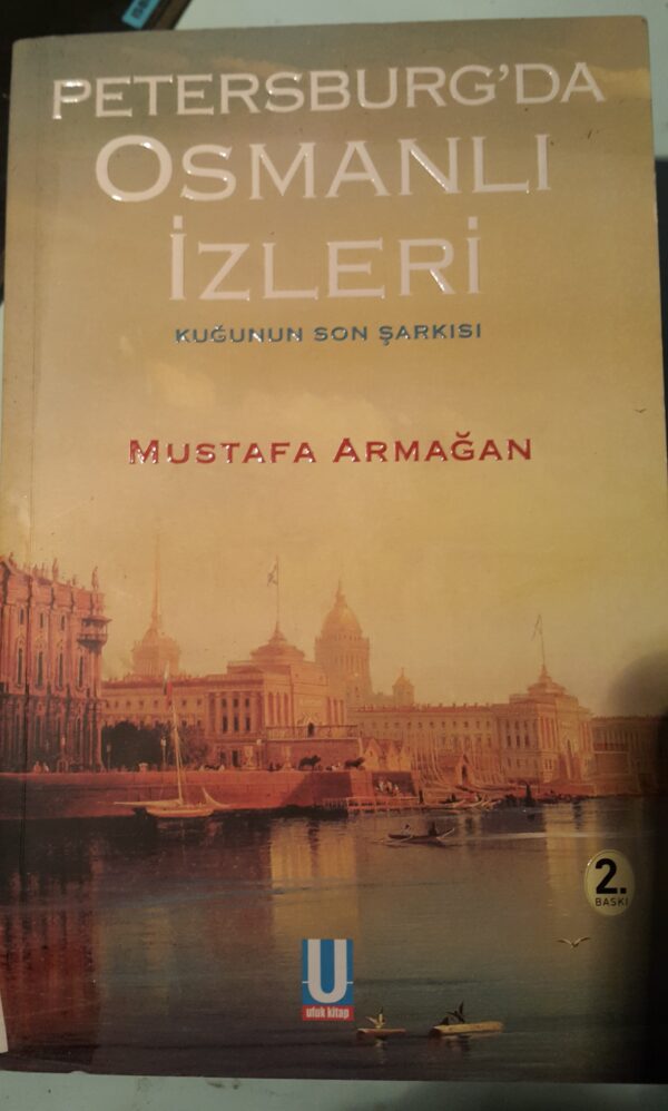 PETERSBURG'DA OSMANLI İZLERİ/Mustafa ARMAĞAN