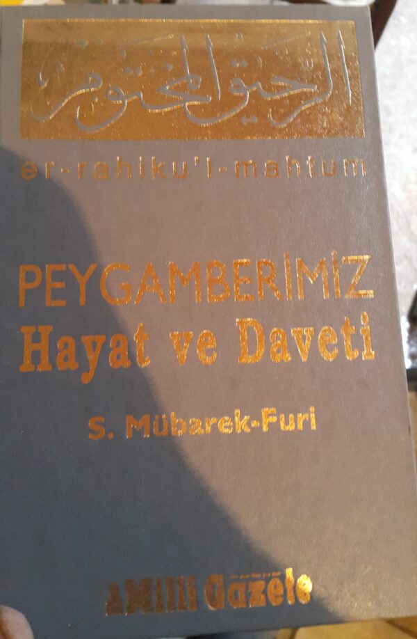 PEYGAMBERİMİZ Hayat ve Daveti (er-rahiku'l-mahtum)/ S. Mübarek-Furi
