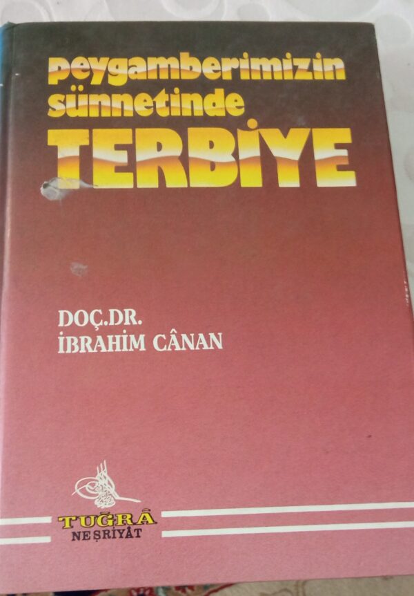 Peygamberimizin Sünnetinde TERBİYE/Doç.Dr.İbrahim CANAN