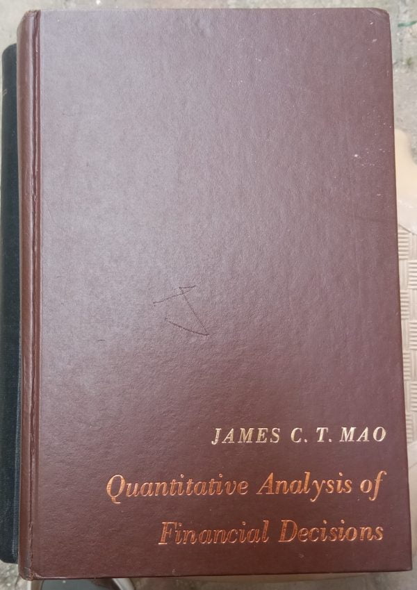 Quantitative Analysis Of Financial Decisions/James C.T.MAO