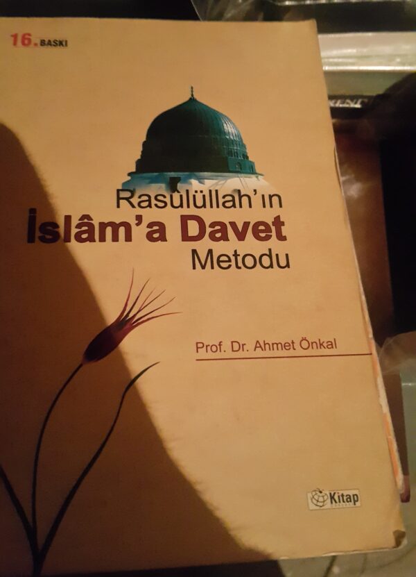 Rasulüllah'ın İslam'a Davet Metodu/Prof.Dr.Ahmet Önkal