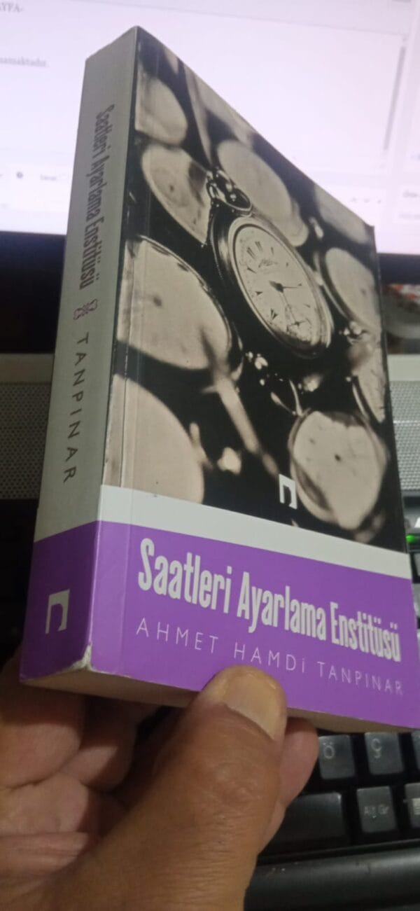 SAATLERİ AYARLAMA ENSTİTÜSÜ/Ahmet Hamdi TANPINAR