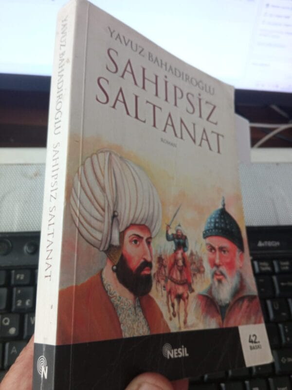SAHİPSİZ SALTANAT/Yavuz BAHADIROĞLU