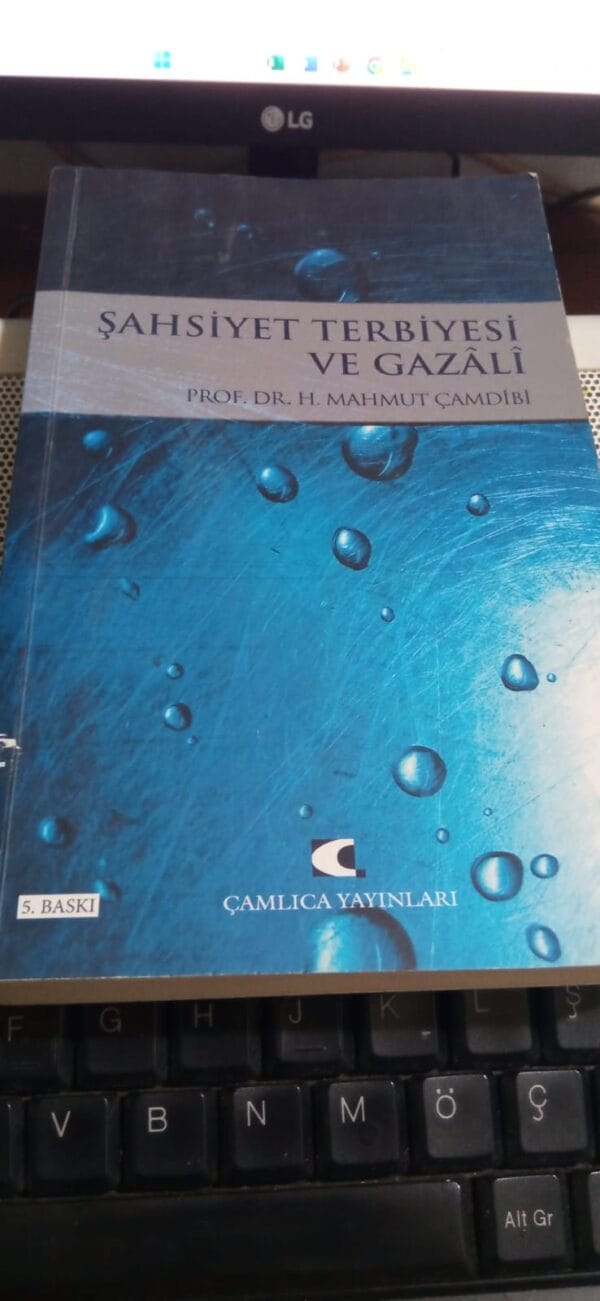 ŞAHSİYET TERBİYESİ VE GAZALİ/Prof.Dr.H.Mahmut ÇAMDİBİ
