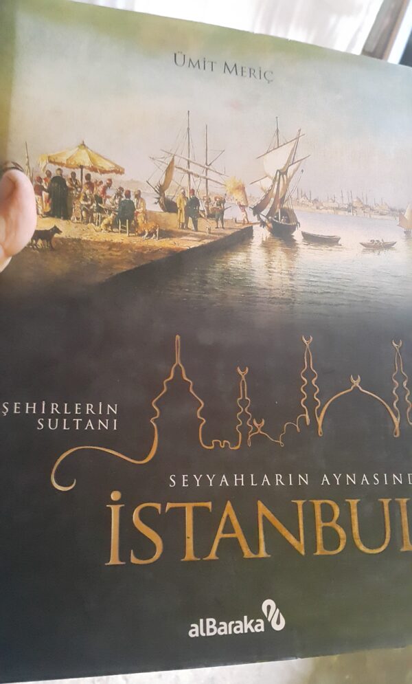 SEYYAHLARIN AYNASINDA ŞEHİRLERİN SULTANI İSTANBUL/Ümit MERİÇ