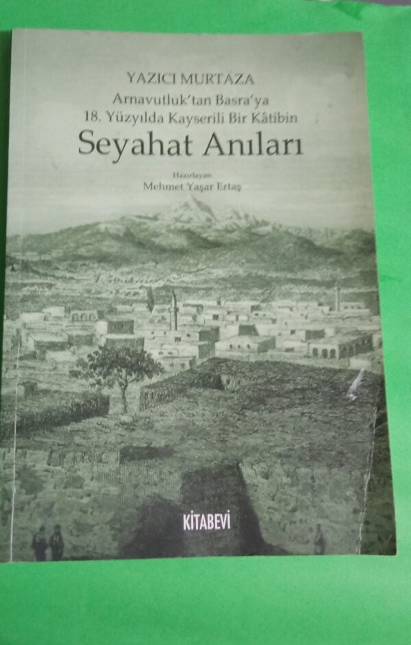 SEYAHAT ANILARI/YAZICI MURTAZA