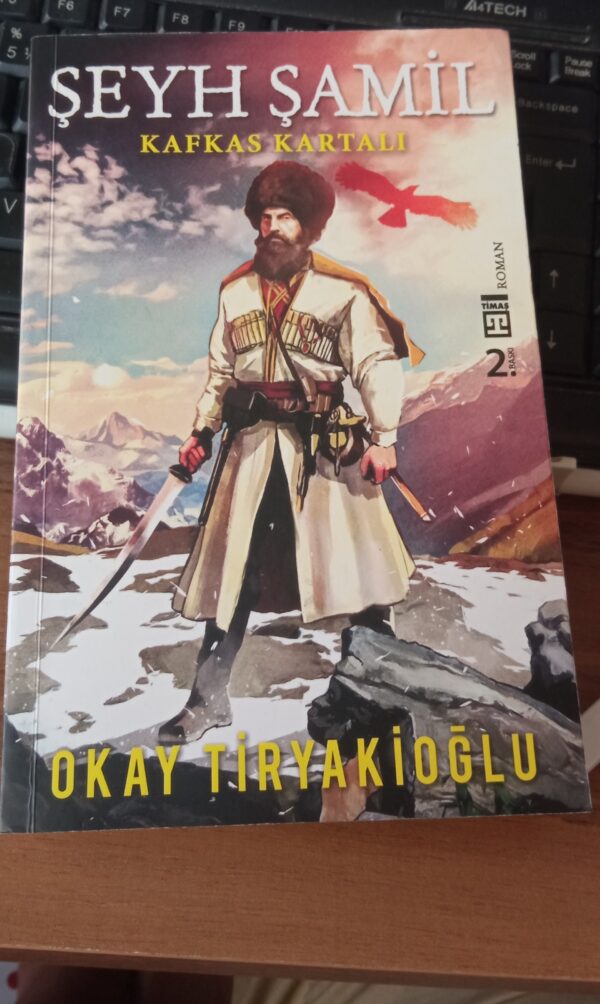 ŞEYH ŞAMİL Kafkas Kartalı/Okay Tiryakioğlu