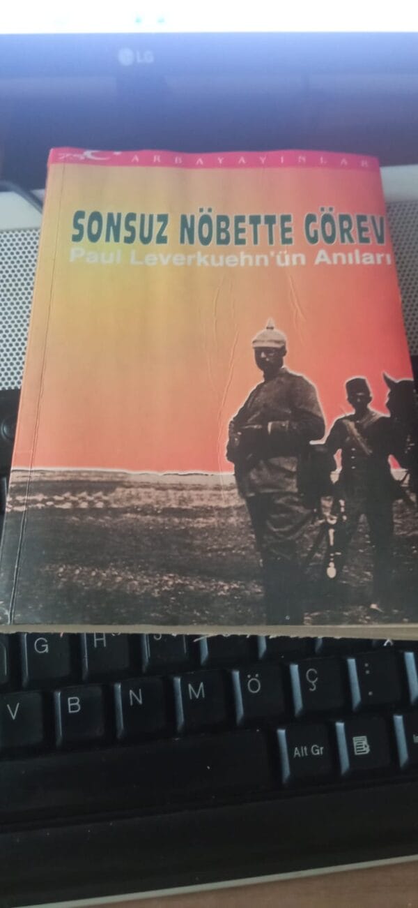 SONSUZ NÖBETTE GÖREV-Paul Leverkuehn'ün Anıları