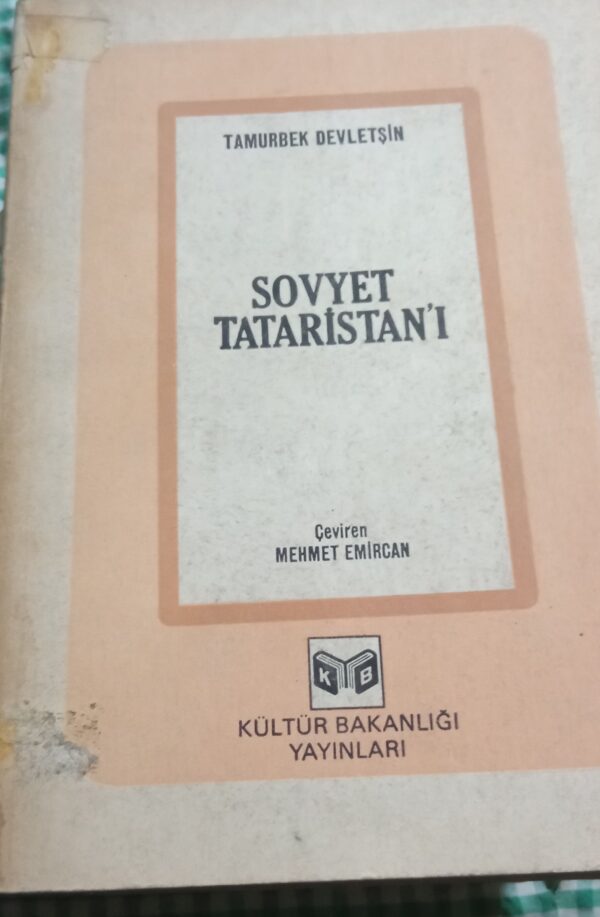 SOVYET TATARİSTANI/Tamurbek DEVLETŞİN
