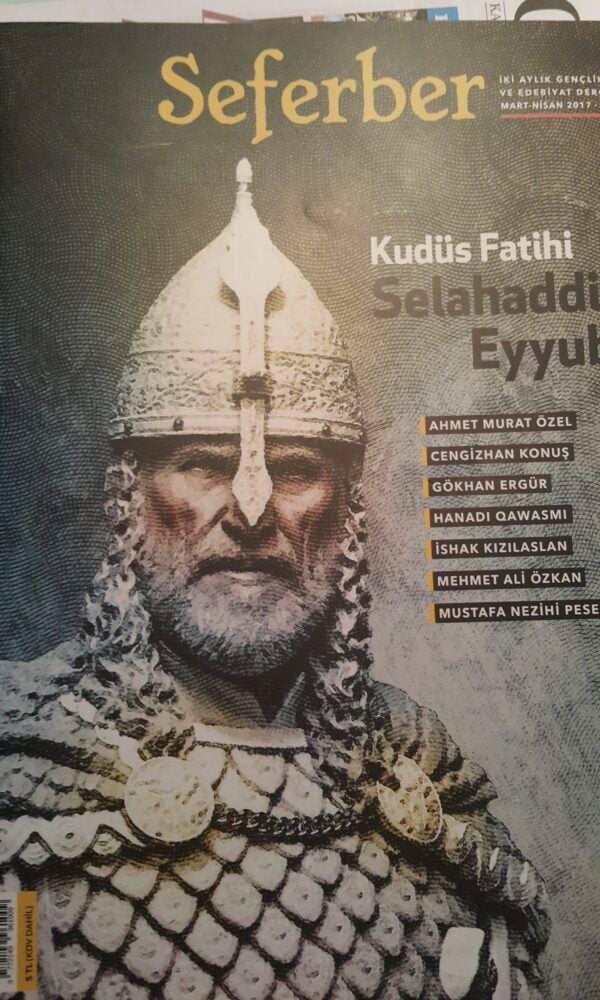 Seferber-İki aylık Gençlik ve Edebiyat Dergisi/Kudüs Fatihi Selahaddin Eyyubi