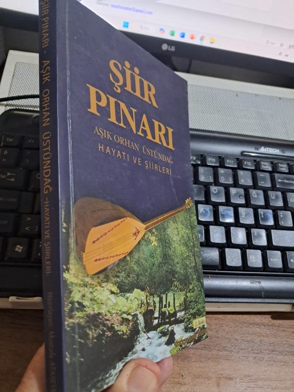 ŞİİR PINARI-Aşık Orhan Üstündağ Hayatı ve Şiirleri/Mustafa ATASEVER