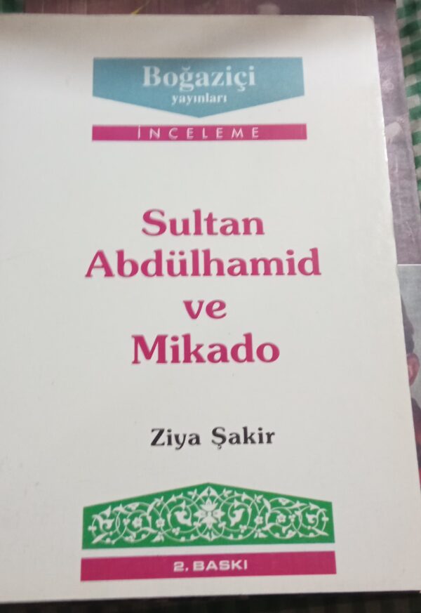 Sultan Abdülhamid ve Mikado/Ziya ŞAKİR