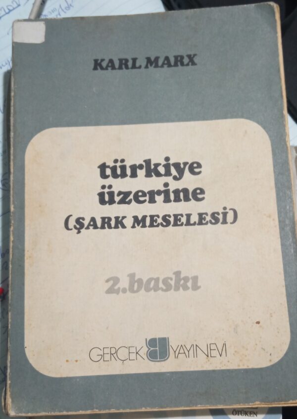 TÜRKİYE ÜZERİNE(ŞARK MESELESİ)/Karl MARX