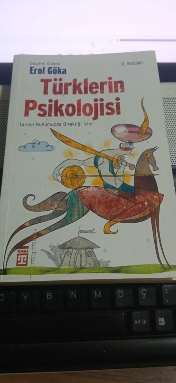 TÜRKLERİN PSİKOLOJİSİ/Erol GÖKA