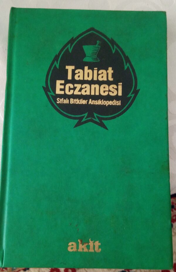 Tabiat Eczanesi(Şifalı Bitkiler Ansiklopedisi)/Mustafa ÖZER