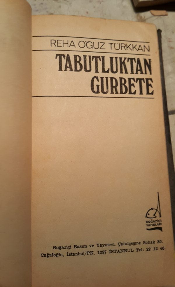 TABUTLUKTAN GURBETE/Reha Oğuz TÜRKKAN