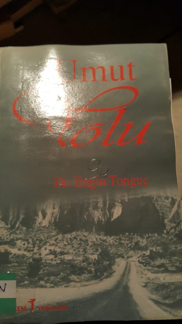 UMUT YOLU(Anılar)/ Dr. Engin TONGUÇ