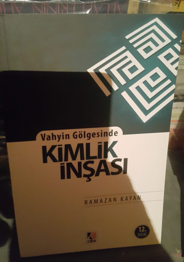 Vahyin Gölgesinde KİMLİK İNŞASI/Ramazan KAYAN