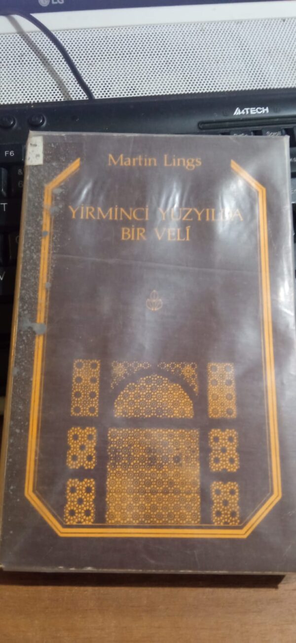 YİRMİNCİ YÜZYILDA BİR VELİ/Martin LİNGS