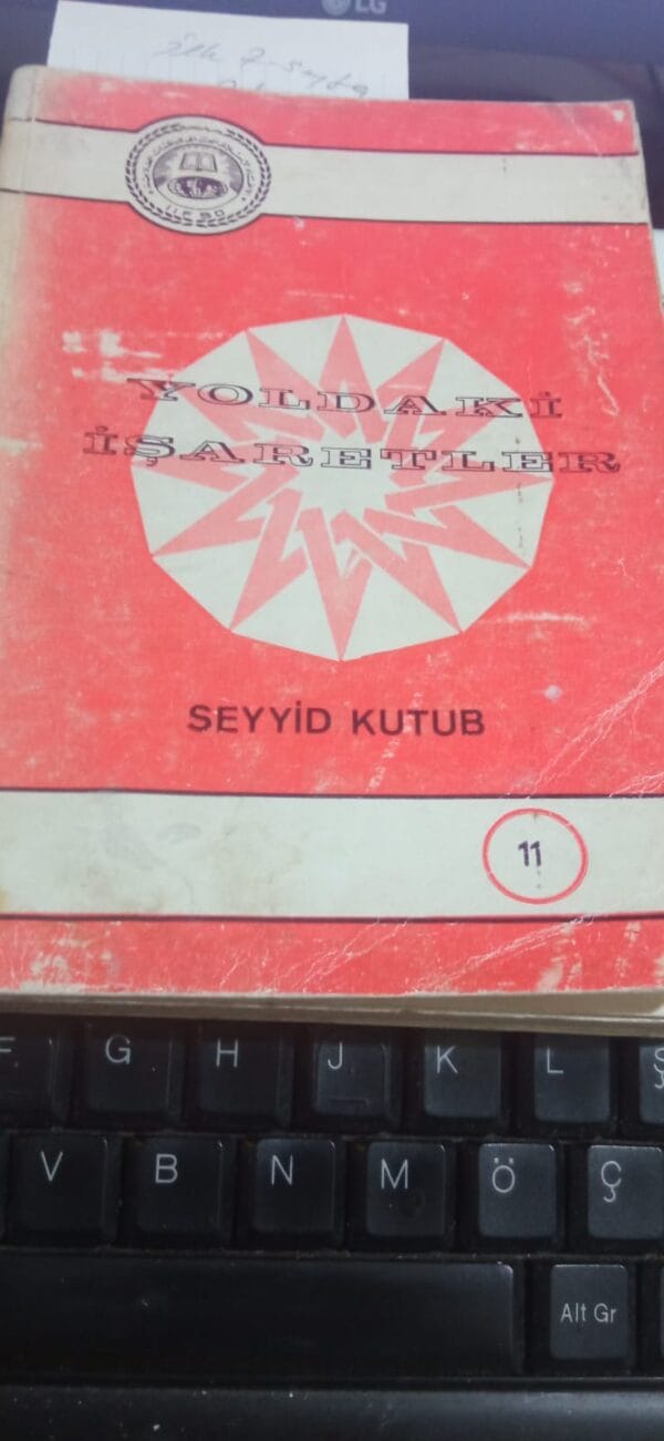 YOLDAKİ İŞARETLER (Mealim Fit-Tarik)/Seyyid KUTUB